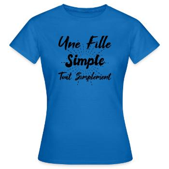 Une fille simple tout simplement - T-shirt Femme - bleu royal - Devant - AI Model Female 172 dark (172cm)