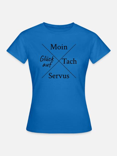 Begrüßung - Frauen T-Shirt - Royalblau