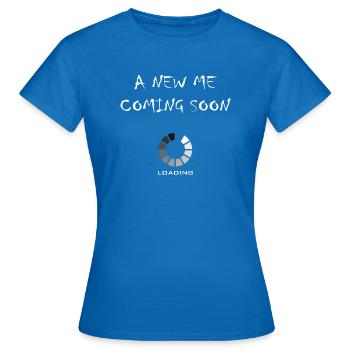 Ein neues Ich kommt bald - Frauen T-Shirt - Royalblau - Vorne - AI Model Female 172 dark (172cm)