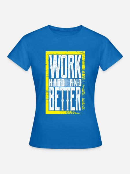 Besser arbeiten - Frauen T-Shirt - Royalblau