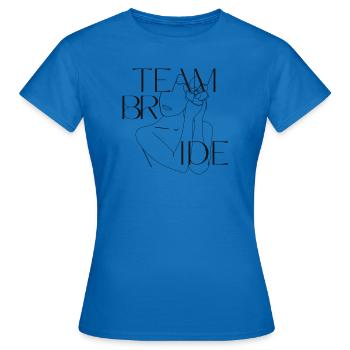 Enterrement de vie de garçon Équipe Mariée - T-shirt Femme - bleu royal - Devant - AI Model Female 172 dark (172cm)