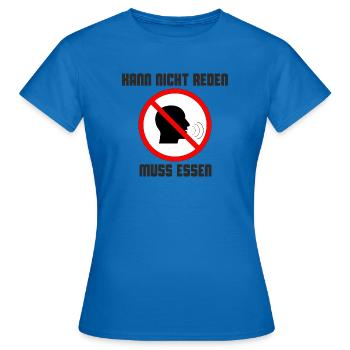 Impossible de parler, doit manger. noir - T-shirt Femme - bleu royal - Devant - AI Model Female 172 dark (172cm)