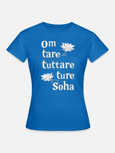 Om Tare Tuttare Ture Soha_schwarz-weiss - Frauen T-Shirt - Royalblau