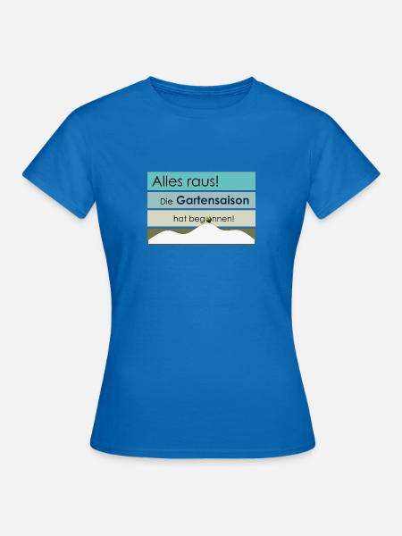 Die Gartensaison hat begonnen! - Frauen T-Shirt - Royalblau