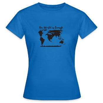 Un monde suffit - T-shirt Femme - bleu royal - Devant - AI Model Female 172 dark (172cm)