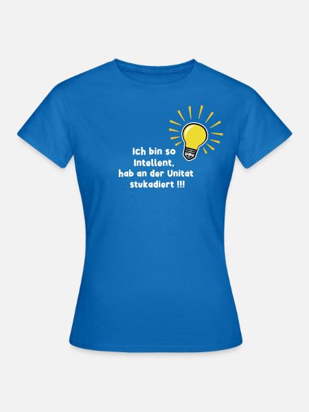 Ich bin Intellent (Intelligent) - Frauen T-Shirt - Royalblau