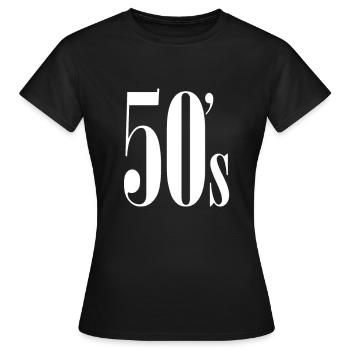 1950 - 50s 50s - year of birth year year - Women's T-Shirt - black - Front - AI Model Female 172 dark (172cm)