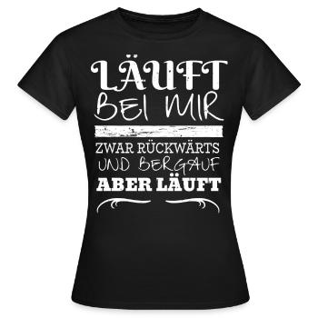 Runs backwards with me and uphill but ... - Women's T-Shirt - black - Front - AI Model Female 172 dark (172cm)