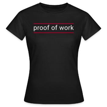 proof of work - Women's T-Shirt - black - Front - AI Model Female 172 dark (172cm)