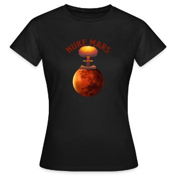 Mars zerstäuben - Nuke Mars - Frauen T-Shirt - Schwarz - Vorne - AI Model Female 172 dark (172cm)