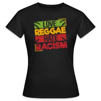 Love Reggae Hate Racism Stolzes Ragga Geschenk - Frauen T-Shirt - Schwarz - Vorne - AI Model Female 172 dark (172cm)
