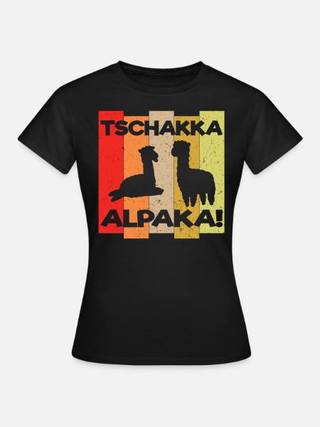 Alpaka Lama Alpakas Tschakka Lustiges Geschenk - Frauen T-Shirt - Schwarz