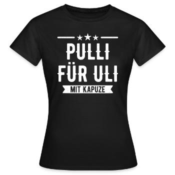 Pulli für Uli Geschenk - Frauen T-Shirt - Schwarz - Vorne - AI Model Female 172 dark (172cm)