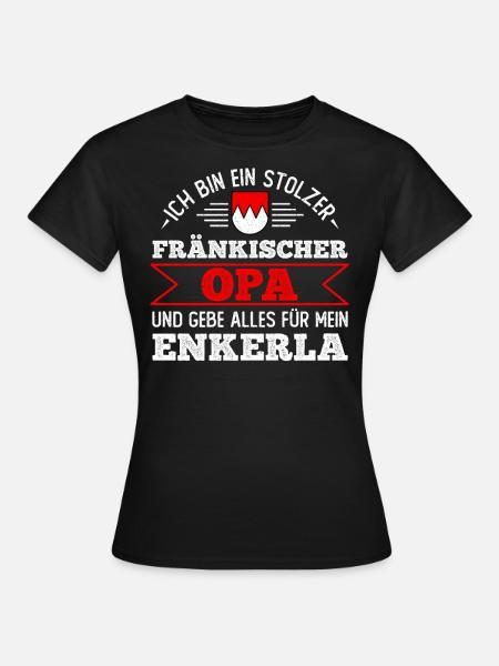 Franken Fränkischer Opa Großvater Frankenland - Frauen T-Shirt - Schwarz
