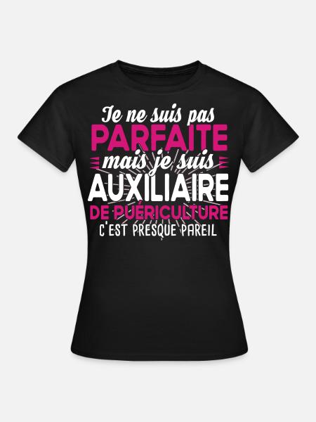 Auxiliaire de puériculture Puéricultrice Métier - T-shirt Femme - noir