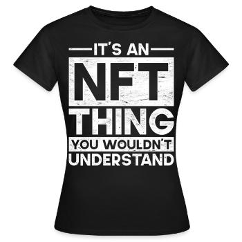 Crypto Art Non Fungible Token It's An NFT Thing - Women's T-Shirt - black - Front - AI Model Female 172 dark (172cm)