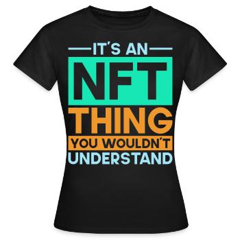 Crypto Art Non Fungible Token It's An NFT Thing - Women's T-Shirt - black - Front - AI Model Female 172 dark (172cm)