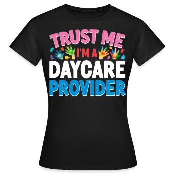 Childcare Daycare Provider Teacher - Women's T-Shirt - black - Front - AI Model Female 172 dark (172cm)