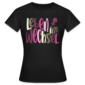 Leben im Wandel Wechseljahre - Frauen T-Shirt - Schwarz - Vorne - AI Model Female 172 dark (172cm)