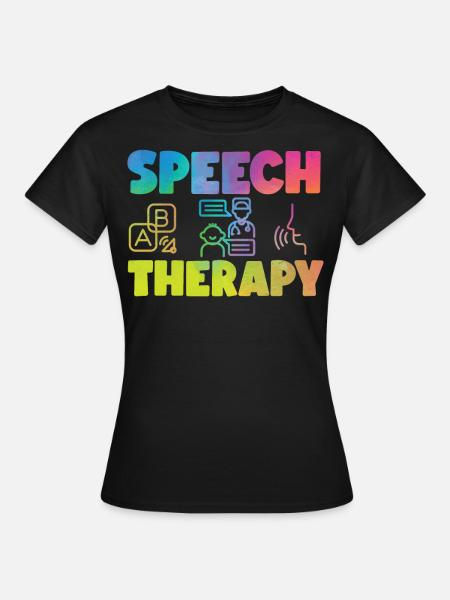 Speech Therapist Therapy Assistant - Frauen T-Shirt - Schwarz