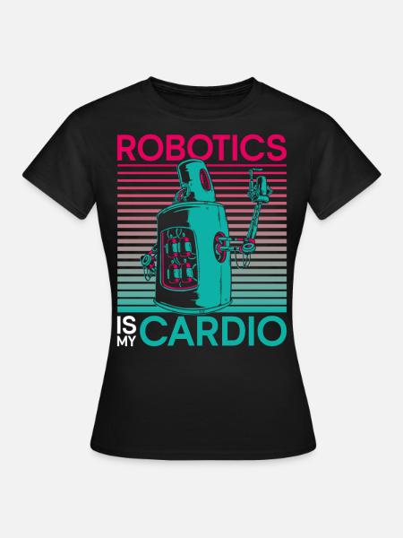 Robot Robotics Engineer Robotics - Frauen T-Shirt - Schwarz