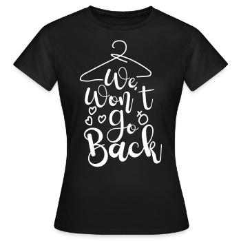 Feminist Cloth Hanger We Won't Go - Women's T-Shirt - black - Front - AI Model Female 172 dark (172cm)
