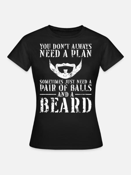 Beard Lover Bearded Man You Don't - Frauen T-Shirt - Schwarz