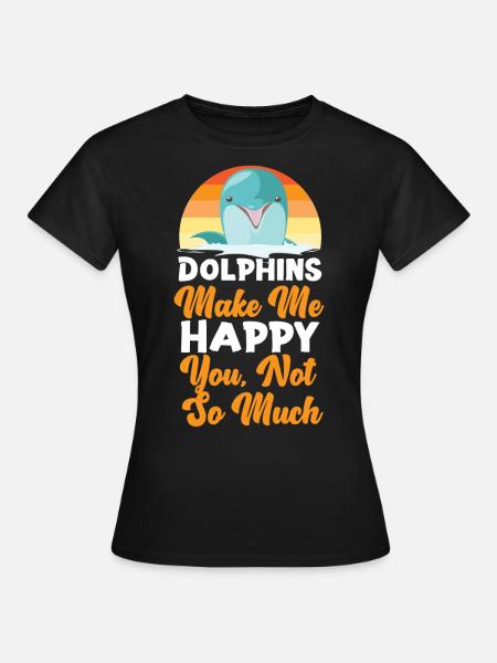Dolphin Retro Dolphins Make Me - Frauen T-Shirt - Schwarz