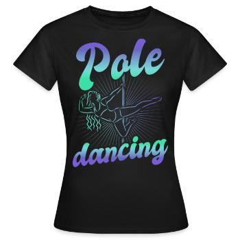 Pole Dance Dancer, Pole Dance, Pole Dancing - Women's T-Shirt - black - Front - AI Model Female 172 dark (172cm)