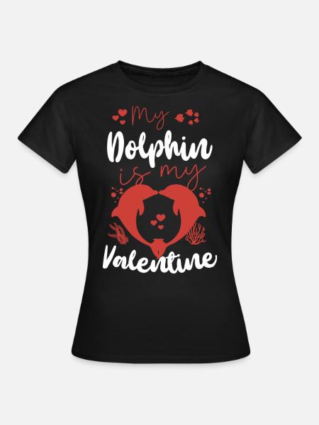 Dolphin Valentines Day My Dolphin - Frauen T-Shirt - Schwarz