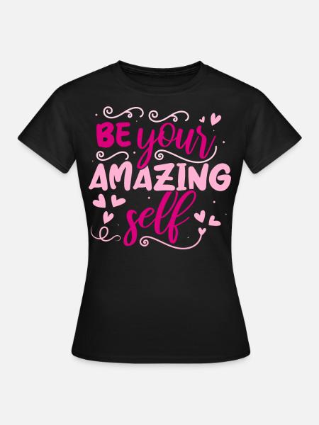 Be you! Selbstvertrauen, positiv Denken Motivation - T-shirt dam - svart