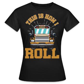 drôle de chauffeur de bus scolaire chauffeur de bus scolaire disant cadeau - T-shirt Femme - noir - Devant - AI Model Female 172 dark (172cm)