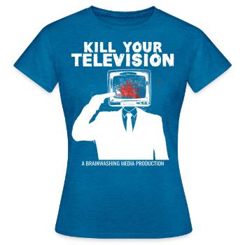 Brainwashing Kill your TV Fake News Portest - Women's T-Shirt - antique blue sapphire heather - Front - AI Model Female 172 dark (172cm)