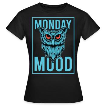 Lundi Mood, Eule, Déclaration drôle Montags Montag - T-shirt Femme - noir - Devant - AI Model Female 172 dark (172cm)