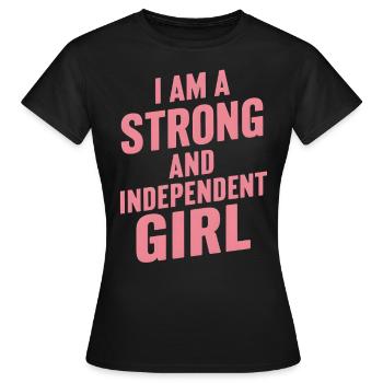 Je suis une fille forte et indépendante - T-shirt Femme - noir - Devant - AI Model Female 172 dark (172cm)