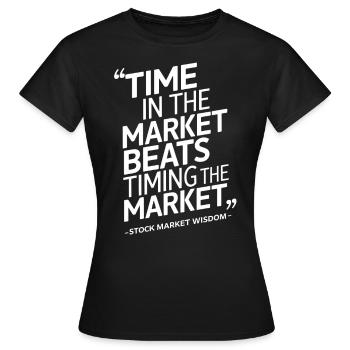 Börsenweisheit Zeit auf dem Markt schlägt - Frauen T-Shirt - Schwarz - Vorne - AI Model Female 172 dark (172cm)