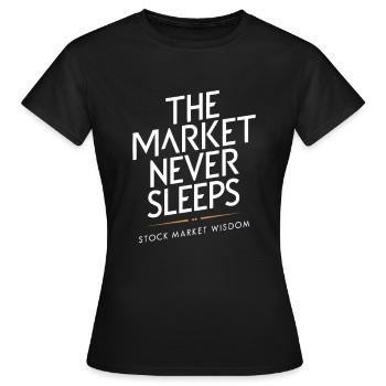 Stock market wisdom the market never sleeps - Women's T-Shirt - black - Front - AI Model Female 172 dark (172cm)