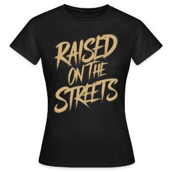 Aufgewachsen auf der Straße - Frauen T-Shirt - Schwarz - Vorne - AI Model Female 172 dark (172cm)