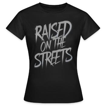 Aufgewachsen auf der Straße - Frauen T-Shirt - Schwarz - Vorne - AI Model Female 172 dark (172cm)