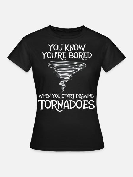 Funny Science Humor Nerd Geek Tornado - Women's T-Shirt - black