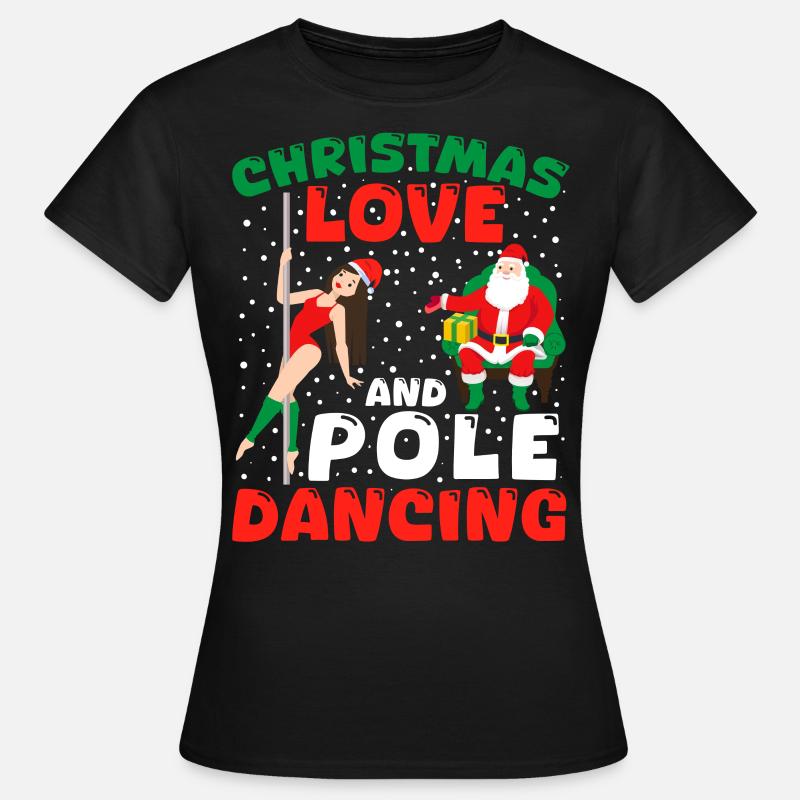 Danseuse de pole, Pole dance, Noël, Amour - T-shirt Femme - noir