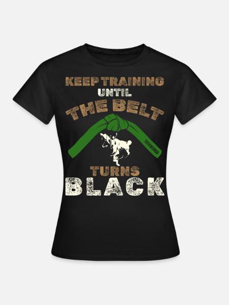 Schwarzer Gürtel: Motivation Kampfkunst Taekwondo - Frauen T-Shirt - Schwarz