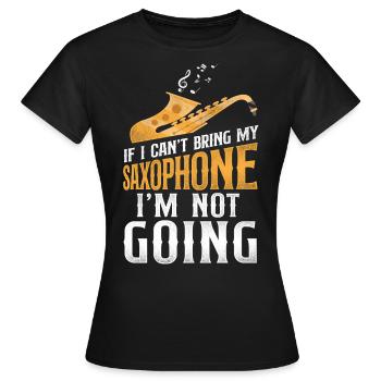 Saxophones Si je ne peux pas apporter mon - T-shirt Femme - noir - Devant - AI Model Female 172 dark (172cm)