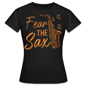 Saxophones Pun Fear The Sax - Women's T-Shirt - black - Front - AI Model Female 172 dark (172cm)