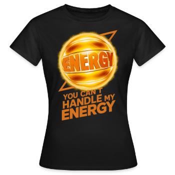 Boule d’énergie, tu ne peux pas gérer mon énergie - T-shirt Femme - noir - Devant - AI Model Female 172 dark (172cm)