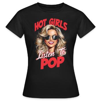 hot girls listen to pop - Women's T-Shirt - black - Front - AI Model Female 172 dark (172cm)