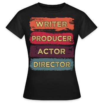 Scahuspieler, Autor, Produzent, Regisseur, - Frauen T-Shirt - Schwarz - Vorne - AI Model Female 172 dark (172cm)