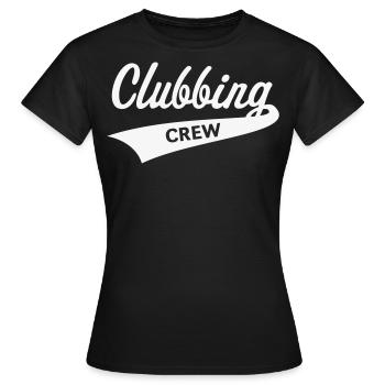 Clubbing Crew (Party / Feiern / Tanzen / White) - Frauen T-Shirt - Schwarz - Vorne - AI Model Female 172 dark (172cm)