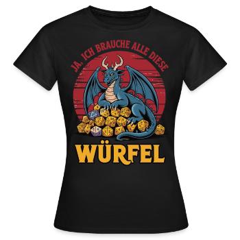 Ja ich brauche alle diese Wuerfel - Frauen T-Shirt - Schwarz - Vorne - AI Model Female 172 dark (172cm)