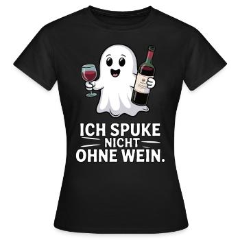 Ich spuke nicht ohne Wein – Lustiger Geist - Frauen T-Shirt - Schwarz - Vorne - AI Model Female 172 dark (172cm)